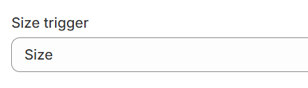 size trigger.png